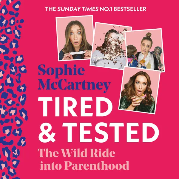 Tired and Tested : The Wild Ride Into Parenthood