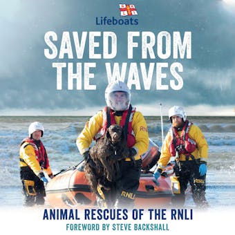 Saved from the Waves: Animal Rescues of the RNLI - 