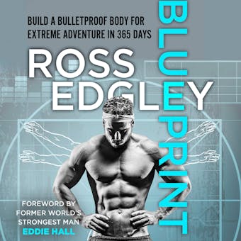 Blueprint: Build a Bulletproof Body for Extreme Adventure in 365 Days - undefined