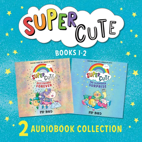 Super Cute: The Sleepover Surprise & Best Friends Forever