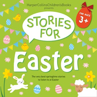 Stories for Easter: The very best springtime stories to listen to at Easter - undefined
