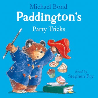 Paddington’s Party Tricks - Michael Bond