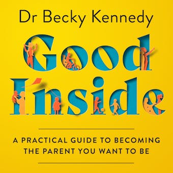 Two Things Are True: A Guidebook for Parenting That Feels Better and Does Better - undefined