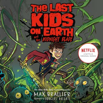 Last Kids on Earth and the Midnight Blade - undefined