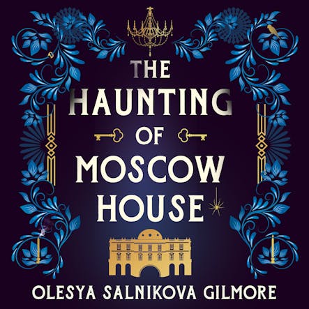 The Haunting Of Moscow House