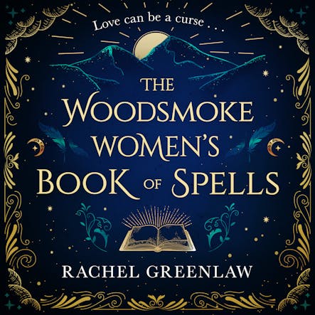 The Woodsmoke Women’s Book Of Spells