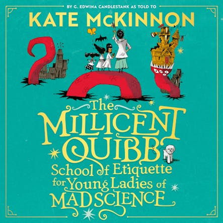 The Millicent Quibb School Of Etiquette For Young Ladies Of Mad Science