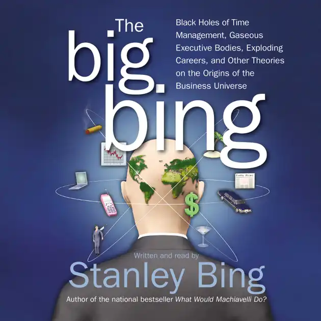 The Big Bing : Black Holes of Time Management, Gaseous Executive Bodies ...