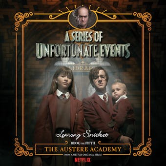 Series of Unfortunate Events #5: The Austere Academy - undefined
