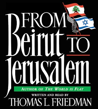 From Beirut to Jerusalem - Thomas L. Friedman