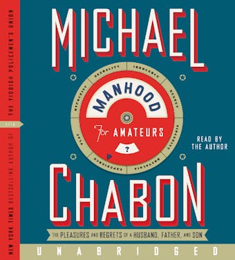 Manhood for Amateurs - Michael Chabon
