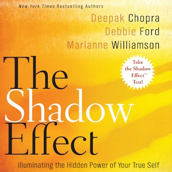 The Shadow Effect: Illuminating the Hidden Power of Your True Self - undefined