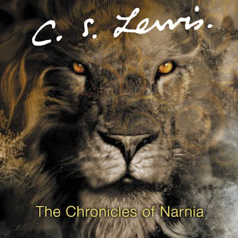 The Chronicles of Narnia Complete Audio Collection - C. S. Lewis