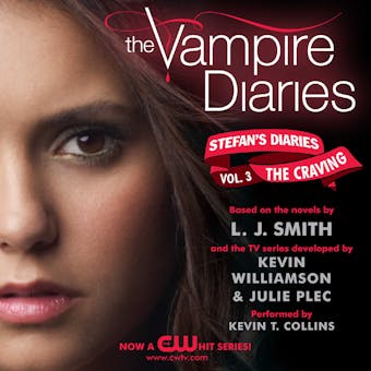 The Vampire Diaries: Stefan's Diaries #3: The Craving - Kevin Williamson & Julie Plec Kevin Williamson & Julie Plec, L. J. Smith