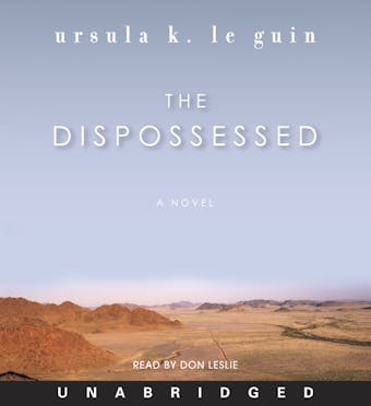 The Dispossessed: A Novel - Ursula K. Le Guin