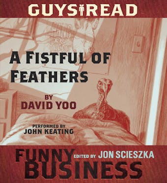 Guys Read: A Fistful of Feathers: A Story from Guys Read: Funny Business - David Yoo