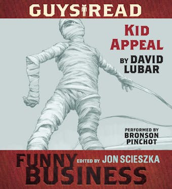 Guys Read: Kid Appeal: A Story from Guys Read: Funny Business - David Lubar