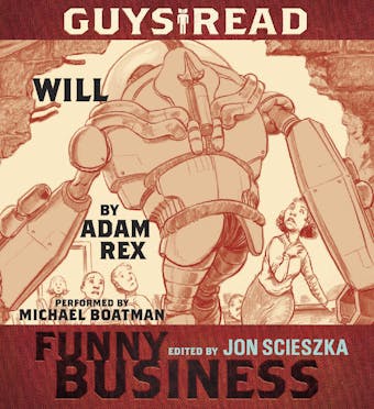 Guys Read: Will: A Story from Guys Read: Funny Business - undefined