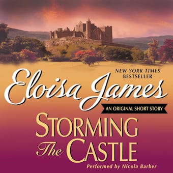 Storming the Castle: An Original Short Story - Eloisa James