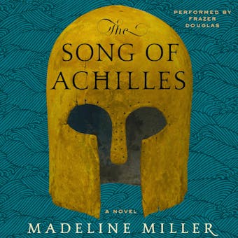 The Song of Achilles: A Novel