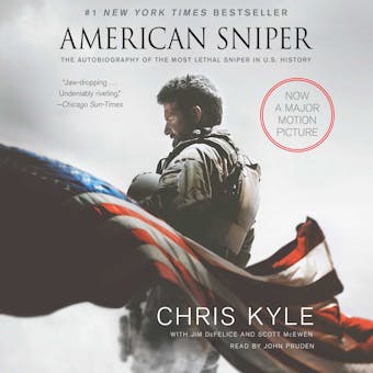 American Sniper: The Autobiography of the Most Lethal Sniper in U.S. Military History - Jim DeFelice, Chris Kyle, Scott McEwen