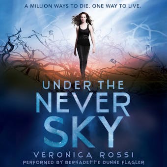 Under the Never Sky - Veronica Rossi