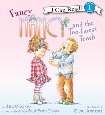 Fancy Nancy and the Too-Loose Tooth - Jane O'Connor