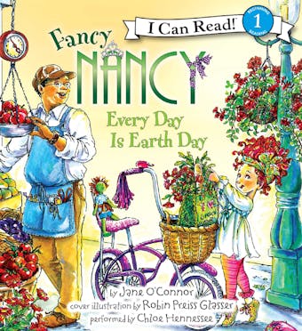 Fancy Nancy: Every Day Is Earth Day - Jane O'Connor