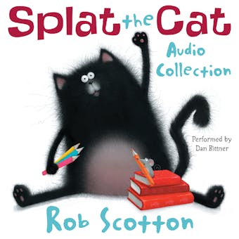 Splat the Cat Audio Collection - Rob Scotton