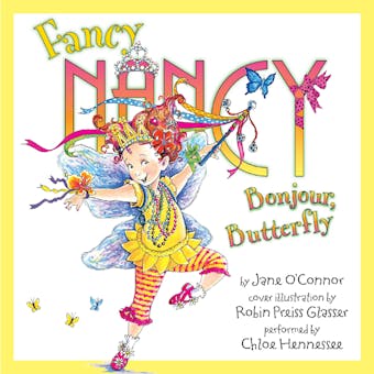 Fancy Nancy: Bonjour, Butterfly - undefined