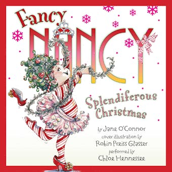 Fancy Nancy: Splendiferous Christmas - Robin Preiss Glasser, Jane O'Connor