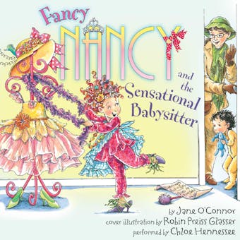 Fancy Nancy and the Sensational Babysitter - Robin Preiss Glasser, Jane O'Connor