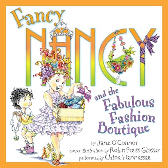 Fancy Nancy and the Fabulous Fashion Boutique - Robin Preiss Glasser, Jane O'Connor