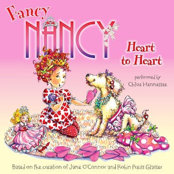 Fancy Nancy: Heart to Heart - Jane O'Connor
