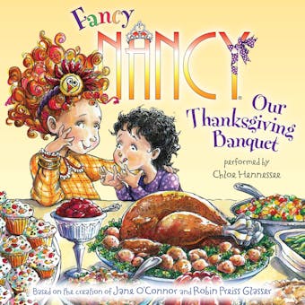 Fancy Nancy: Our Thanksgiving Banquet - Jane O'Connor