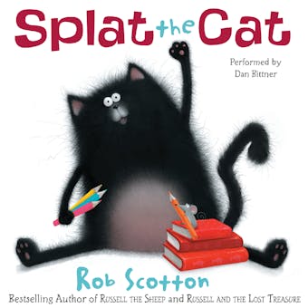 Splat the Cat - Rob Scotton