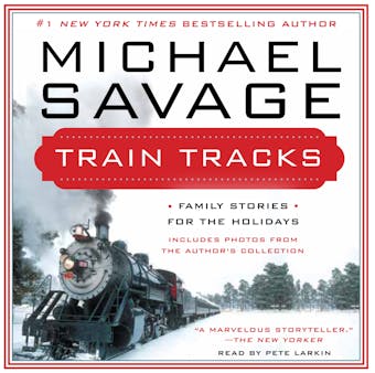 Train Tracks: Family Stories for the Holidays - undefined
