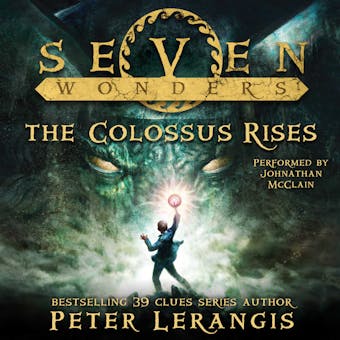 Seven Wonders Book 1: The Colossus Rises - undefined