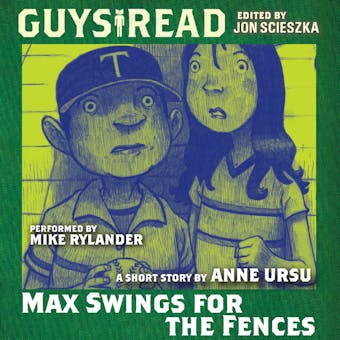 Guys Read: Max Swings For the Fences - Anne Ursu