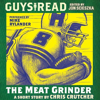 Guys Read: The Meat Grinder - Chris Crutcher