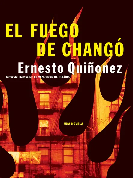 El Fuego De Chango : Una Novela