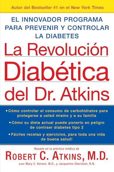 La Revolucion Diabetica Del Dr. Atkins : El Innovador Programa Para Prevenir Y Controlar La Diabetes