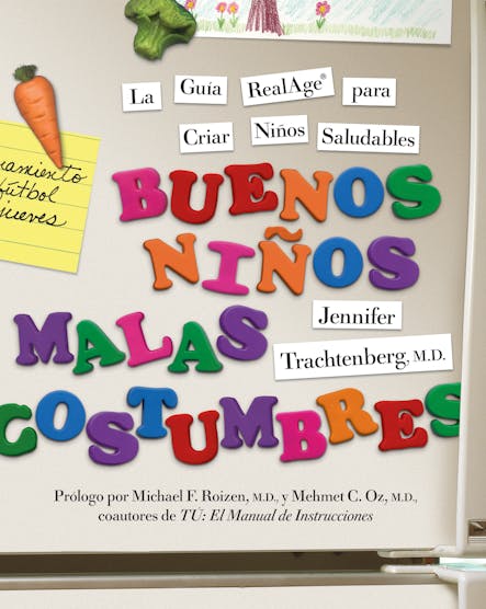 Buenos Ninos, Malas Costumbres : La Guia Realage® Para La Crianza De Ninos Saludables