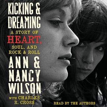 Kicking & Dreaming: A Story of Heart, Soul, and Rock and Roll - undefined