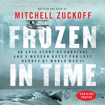 Frozen in Time: An Epic Story of Survival and a Modern Quest for Lost Heroes of World War II - undefined