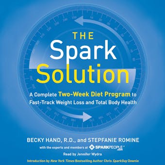 The Spark Solution: A Complete Two-Week Diet Program to Fast-Track Weight Loss and Total Body Health - undefined