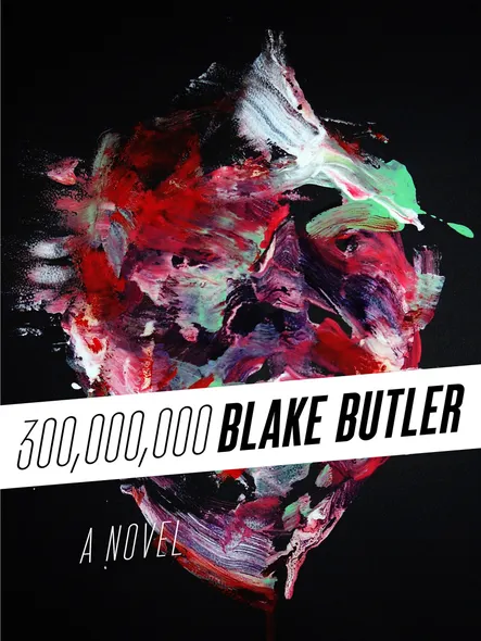 Three Hundred Million : A Novel