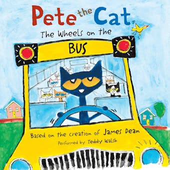 Pete the Cat: The Wheels on the Bus - undefined