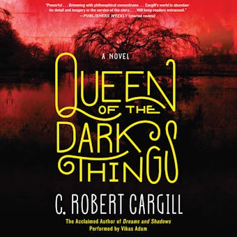 Queen of the Dark Things: A Novel - undefined