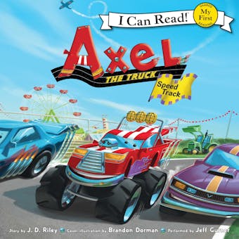 Axel the Truck: Speed Track: My First I Can Read - undefined